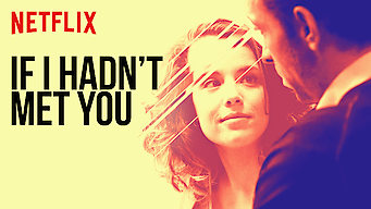 If I Hadn't Met You: Season 1